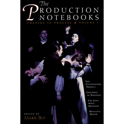 The Production Notebooks: Theatre in Process, Volume One - Paperback
