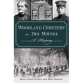 Woodland Cemetery in Des Moines: A History - Paperback