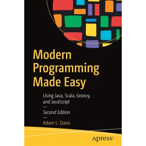 Modern Programming Made Easy: Using Java, Scala, Groovy, and JavaScript - Paperback