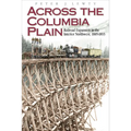 Across the Columbia Plain: Railroad Expansion in the Interior Northwest, 1885-1893
