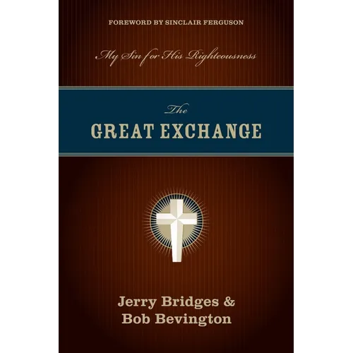 The Great Exchange: My Sin for His Righteousness - Paperback