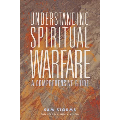 Understanding Spiritual Warfare: A Comprehensive Guide - Paperback