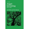 Angel Investing: Start to Finish - Hardcover