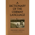 A Dictionary of the Ojibway Language - Paperback