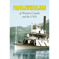 Paddlewheelers of Western Canada and the USA