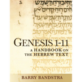 Genesis 1-11: A Handbook on the Hebrew Text - Paperback