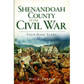 Shenandoah County in the Civil War: Four Dark Years