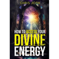 How to Access Your Divine Energy - Paperback