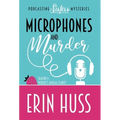Microphones and Murder - Hardcover