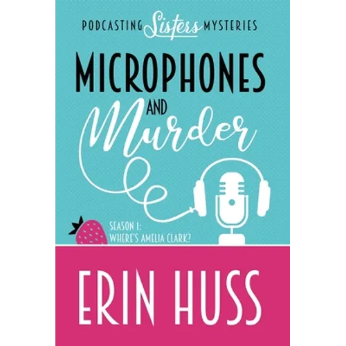 Microphones and Murder - Hardcover
