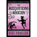 The Masquerading Magician: An Accidental Alchemist Mystery - Paperback
