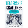 Leadership Challenge: 2 BOOKS IN 1: LEADERS GUIDE and STOICISM - Paperback