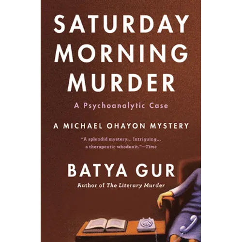 The Saturday Morning Murder: A Psychoanalytic Case - Paperback