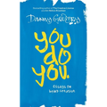 You Do You: Essays on being creative - Paperback