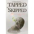 A Schizophrenic, Tapped & Skipped: Hope In The Midst Of Madness - Paperback