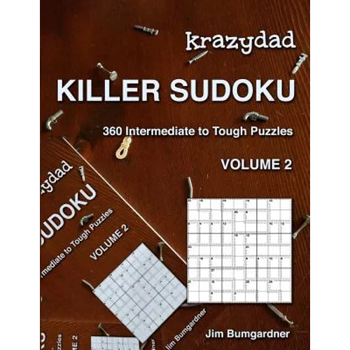 Krazydad Killer Sudoku Volume 2: 360 Intermediate to Tough Puzzles - Paperback