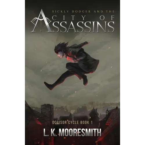 Sickly Dodger and the City of Assassins: Occisor Cycle Book 1 - Paperback