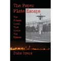 The Paper Plate Escape: The Prison Break that Broke the System - Paperback
