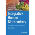 Integrative Human Biochemistry: A Textbook for Medical Biochemistry - Paperback