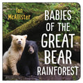 Babies of the Great Bear Rainforest - Board Book