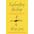 Exploratory Writing: Everyday Magic for Life and Work - Hardcover