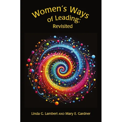 Women's Ways of Leading: Revisited - Paperback