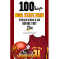 100 Things Iowa State Fans Should Know & Do Before They Die - Paperback
