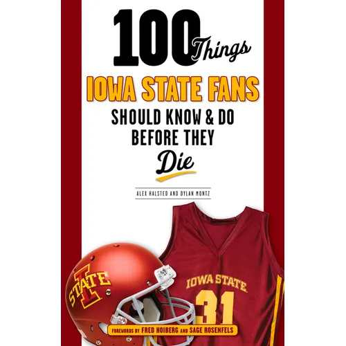 100 Things Iowa State Fans Should Know & Do Before They Die - Paperback