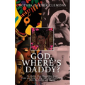 God, Where's Daddy? - Paperback