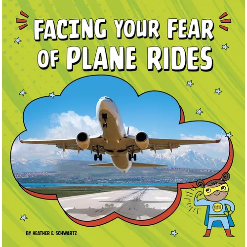 Facing Your Fear of Plane Rides - Paperback