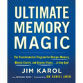 Ultimate Memory Magic: The Transformative Program for Sharper Memory, Mental Clarity, and Greater Focus . . . at Any Age! - Paperback