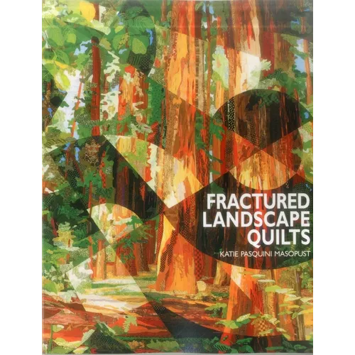 Fractured Landscape Quilts - Print on Demand Edition - Paperback