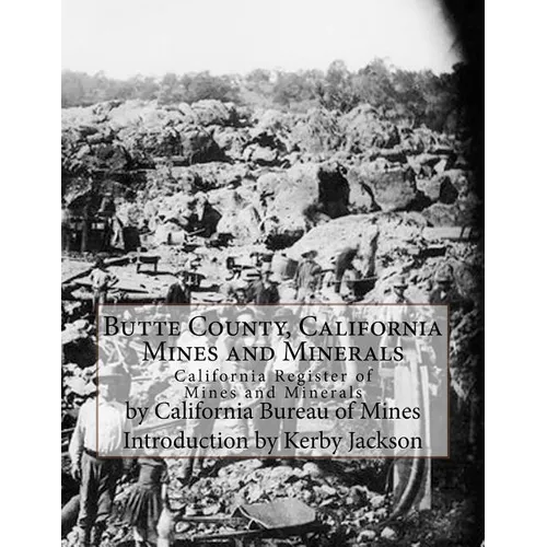 Butte County, California Mines and Minerals: California Register of Mines and Minerals