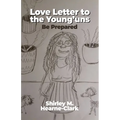 Love Letter to the Young'uns: Be Prepared - Paperback