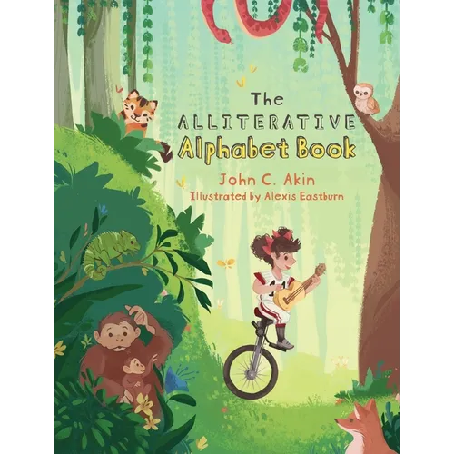The Alliterative Alphabet Book - Hardcover