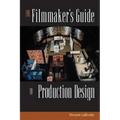 The Filmmaker's Guide to Production Design - Paperback