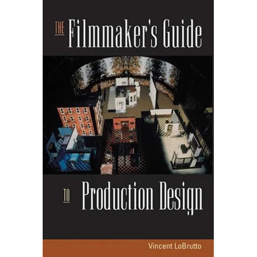 The Filmmaker's Guide to Production Design - Paperback