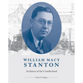 William Macy Stanton: Architect of the Cumberland