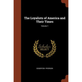 The Loyalists of America and Their Times; Volume 1