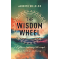 Wisdom Wheel: A Mythic Journey Through the Four Directions - Paperback