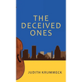 The Deceived Ones - Hardcover