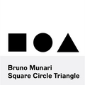Bruno Munari: Circle Square Triangle - Paperback