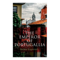 The Emperor of Portugallia - Paperback