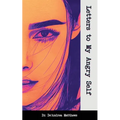 Letters to My Angry Self - Paperback