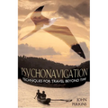 Psychonavigation: Techniques for Travel Beyond Time - Paperback
