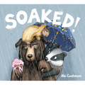 Soaked! - Hardcover