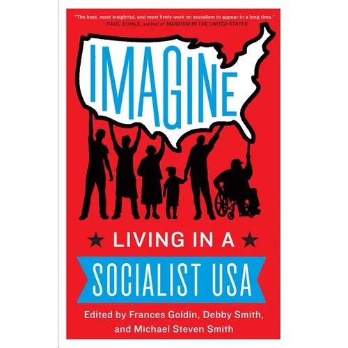 Imagine: Living in a Socialist USA - Paperback