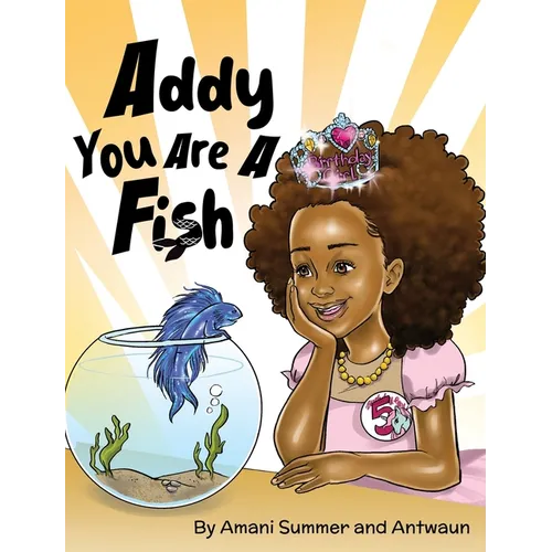 Addy You Are A Fish