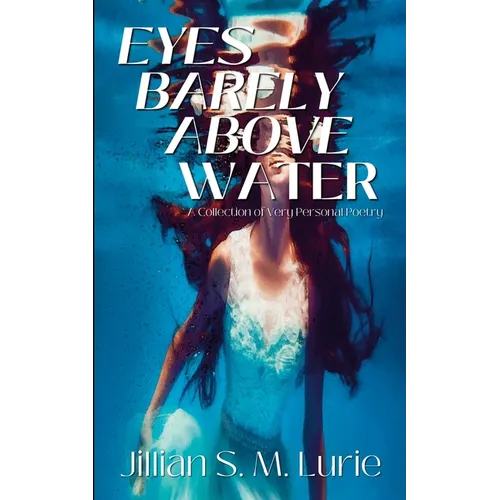 Eyes Barely Above Water - Paperback