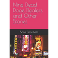 Nine Dead Dope Dealers and Other Stories - Paperback